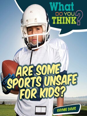 cover image of Are Some Sports Unsafe for Kids?